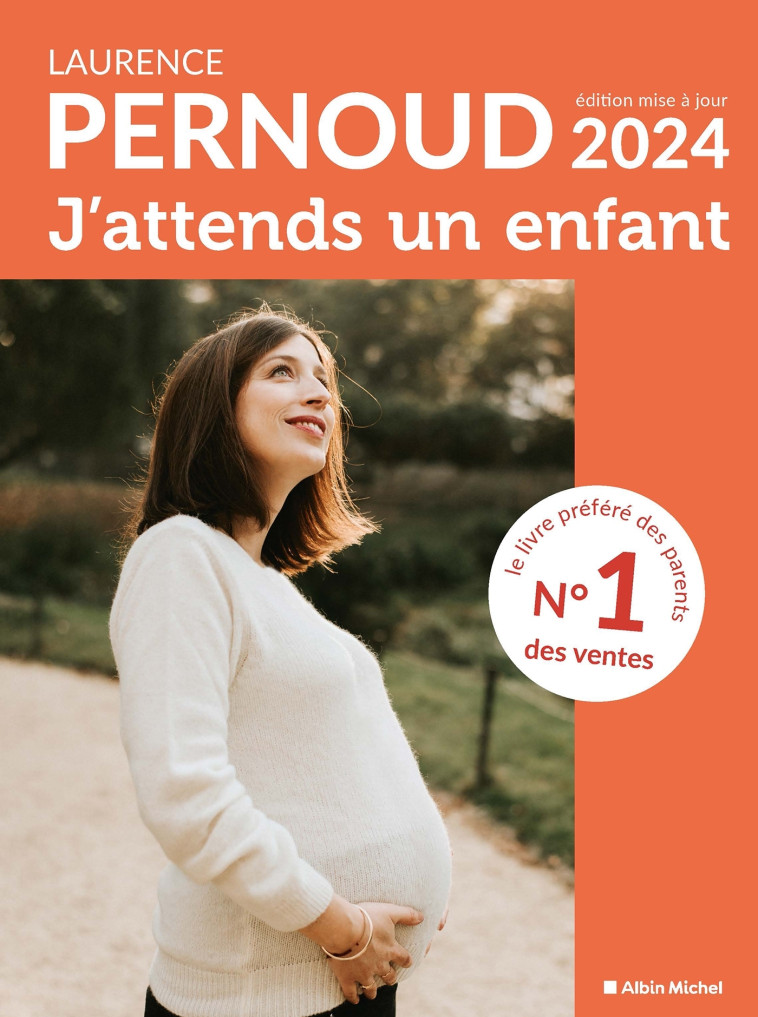 J'attends un enfant - édition 2024 - Pernoud Laurence - ALBIN MICHEL