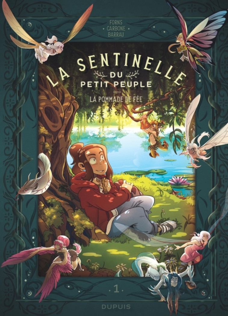 La sentinelle du Petit Peuple - Tome 1 - La pommade de fée - Carbone Carbone, Barrau Véronique Barrau Véronique, Forns Charline Forns Charline, Carbone , Barrau veronique , Forns Charline  - DUPUIS