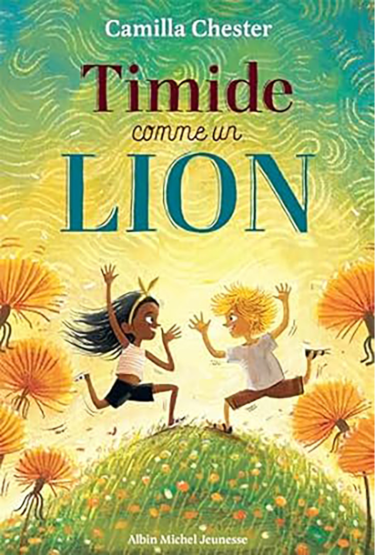 Timide comme un lion - Chester Camilla, Troude-Beheregaray Emma - ALBIN MICHEL