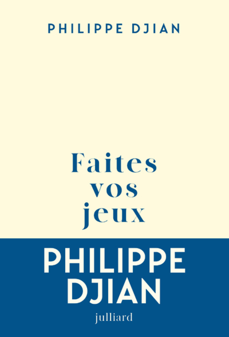 Faites vos jeux - Djian Philippe - JULLIARD