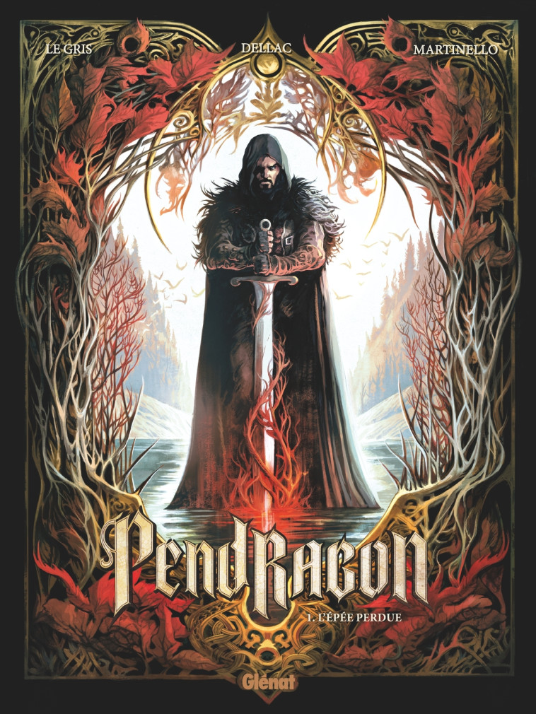 Pendragon - Tome 01 - Le Gris Jérôme, Dellac Benoît, Martinello Paolo - GLENAT