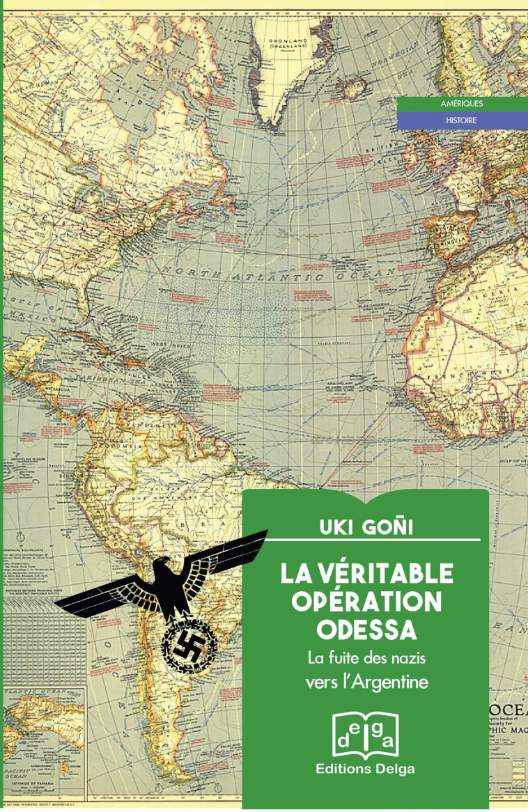 La Véritable Opération Odessa - GONI UKI - DELGA