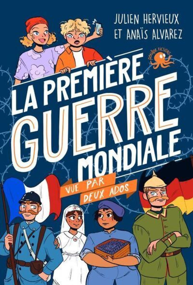 100 % Bio - La Première Guerre mondiale vue par deux ados - Hervieux Julien, Alvarez Anaïs - POULPE FICTIONS