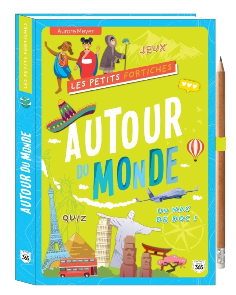 Les Petits Fortiches - Autour du monde - Meyer Aurore - 365 PARIS