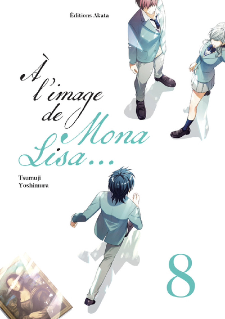 À l'image de Mona Lisa... - Tome 8 - Yoshimura Tsumuji, Seigneur Victoria - AKATA