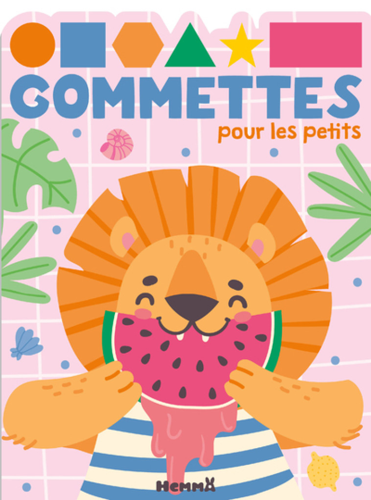 Gommettes pour les petits (Lion pastèque) - Collectif Collectif, Collectif  - HEMMA