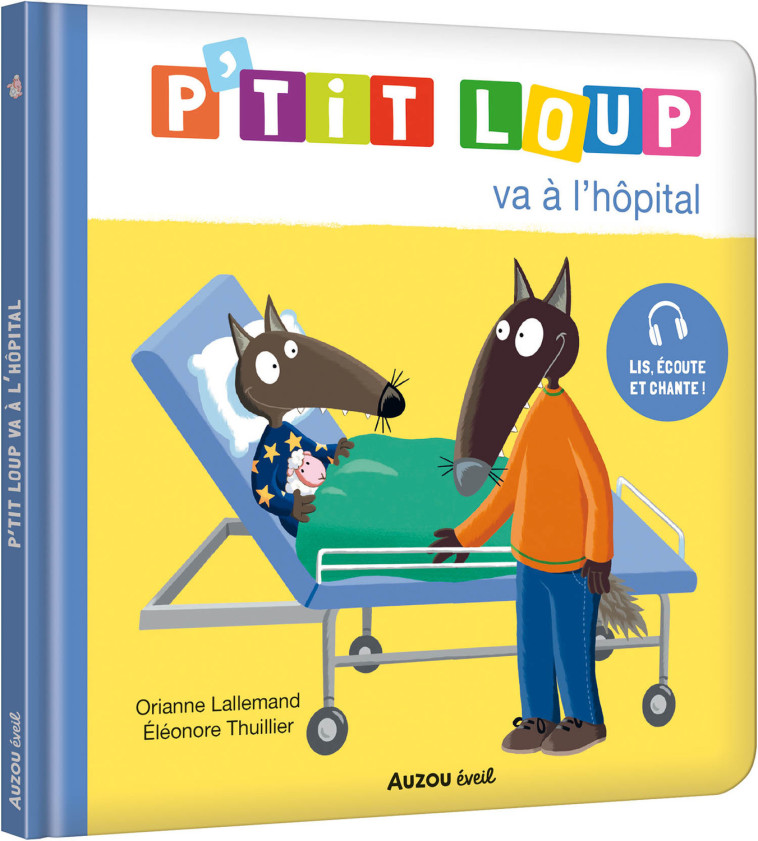 P'TIT LOUP VA À L'HÔPITAL - Lallemand Orianne, THUILLIER Éléonore - AUZOU