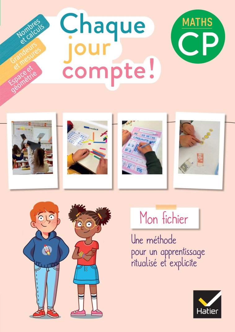 Chaque jour compte - Maths CP Ed. 2022 - fichier de l'élève - Negrel-Lion Pauline, Mallard Catherine, Rivière Jennifer, Tessier Harmonie - HATIER