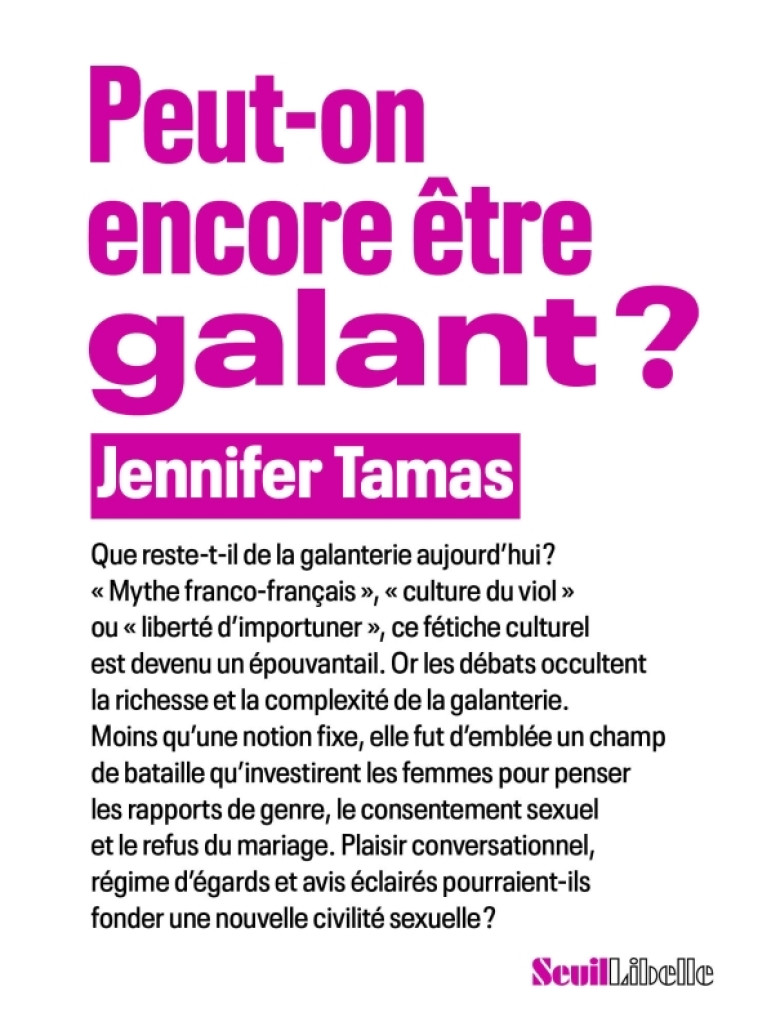 PEUT-ON ENCORE ETRE GALANT ? - TAMAS JENNIFER - SEUIL