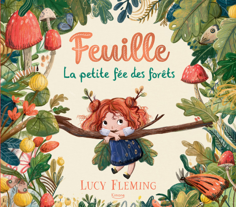 FEUILLE, LA PETITE FÉE DES FORÊTS - Fleming Lucy - KIMANE