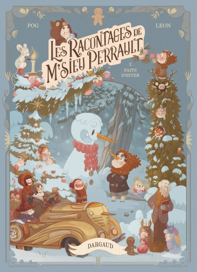 Les racontages de M'sieu Perrault - Tome 2 - Faits d'hiver - Pog Pog, Léon Stéphanie Léon Stéphanie, Pog , Léon Stéphanie  - DARGAUD