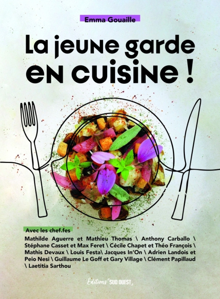 La jeune garde en cuisine - Gouailles Emma - SUD OUEST