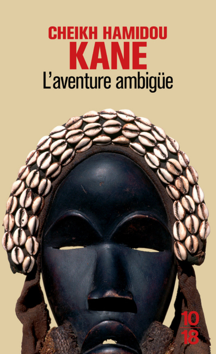 L'aventure ambiguë - Kane Cheikh Hamidou, Monteil Vincent-Mansour - 10 X 18