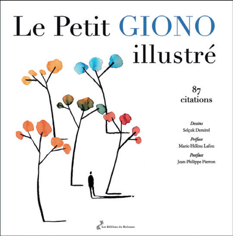 LE PETIT GIONO ILLUSTRE - Marie-Hélène Lafon, Jean-Philippe Pierron, Selçuk Demirel, Marie Hélène LAFON, Jean Philippe PIERRON - DU RUISSEAU