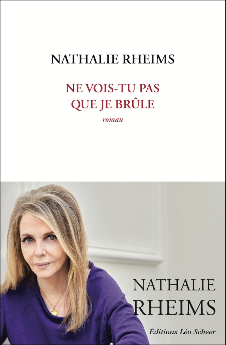 Ne vois-tu pas que je brûle -  rheims nathalie - LEO SCHEER