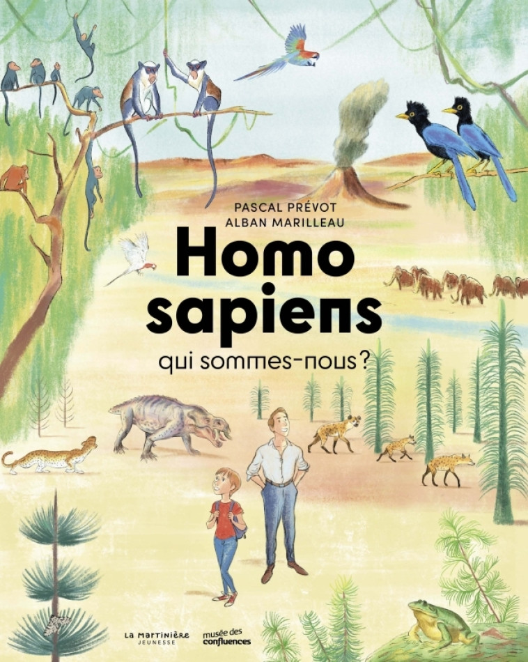 Homo sapiens, qui sommes-nous ? - Pascal Prévot, Alban Marilleau - MARTINIERE J