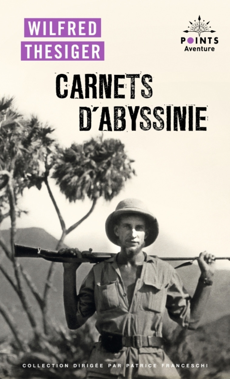 Carnets d'Abyssinie - Wilfred Thesiger, Alain Bories - POINTS