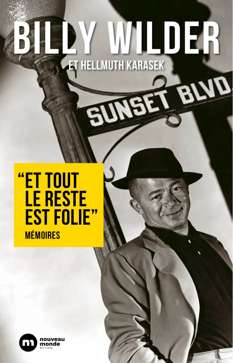 "Et tout le reste est folie" - Billie Wilder, Hellmuth Karasek, Billy Wilder - NOUVEAU MONDE