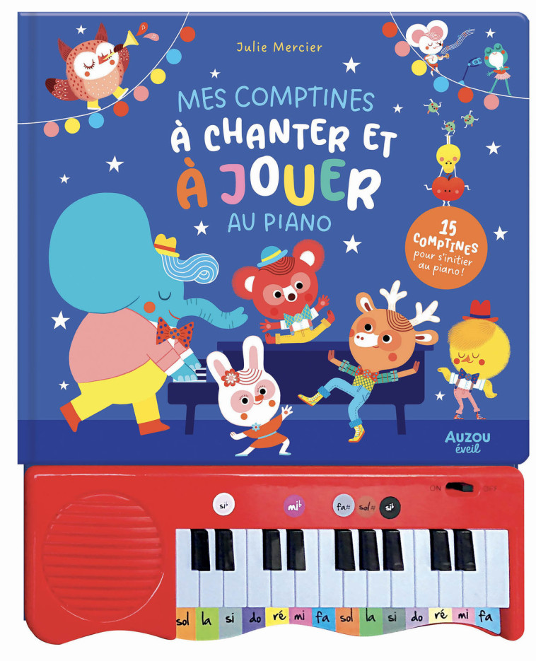 MON LIVRE PIANO - MES COMPTINES À CHANTER ET À JOUER AU PIANO - Julie Mercier - AUZOU