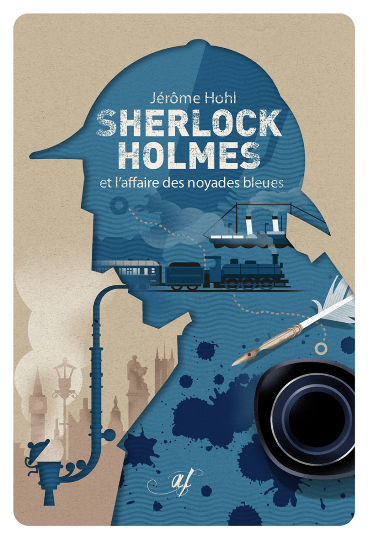 Sherlock Holmes et l'affaire des noyades bleues - Jérôme HOHL - ASTRID FRANCHET