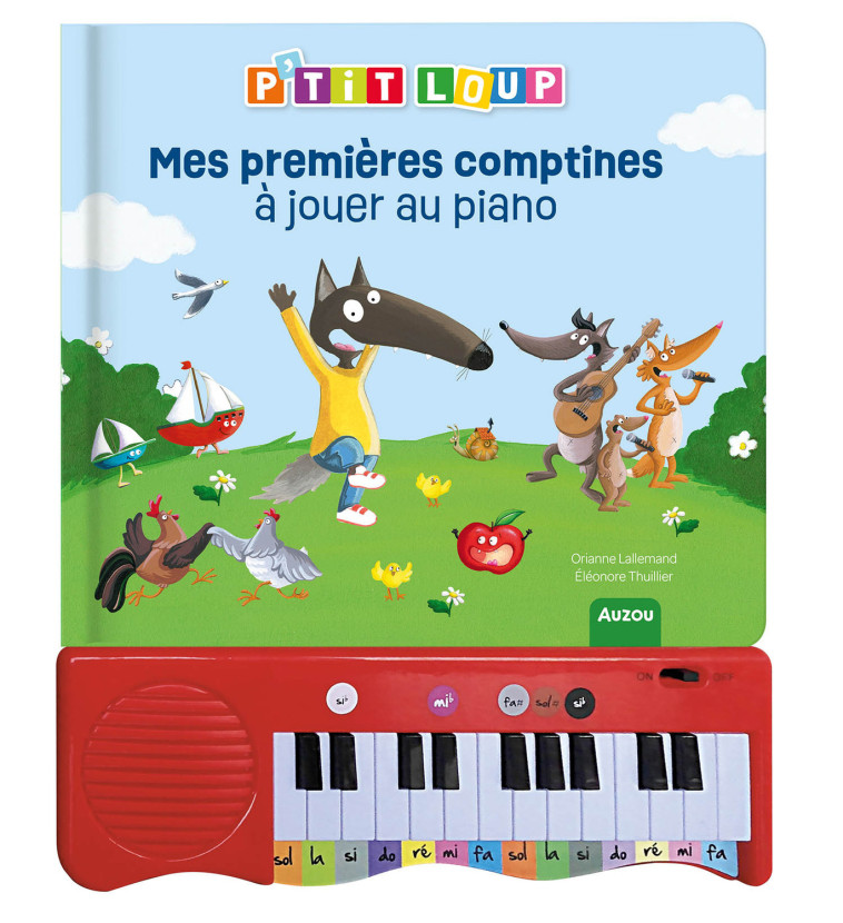 MON LIVRE PIANO - MES PREMIÈRES COMPTINES À JOUER AU PIANO - P'TIT LOUP - Orianne Lallemand, Éléonore THUILLIER - AUZOU