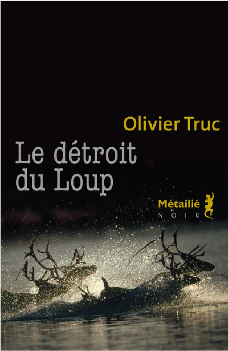 Le Détroit du loup - Olivier Truc - METAILIE