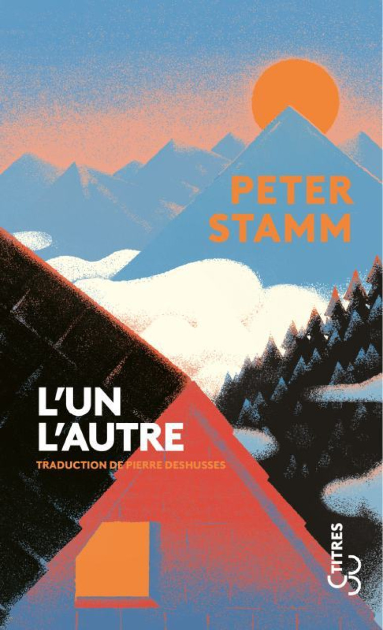 L'un l'autre - Peter Stamm, Pierre Deshusses - BOURGOIS