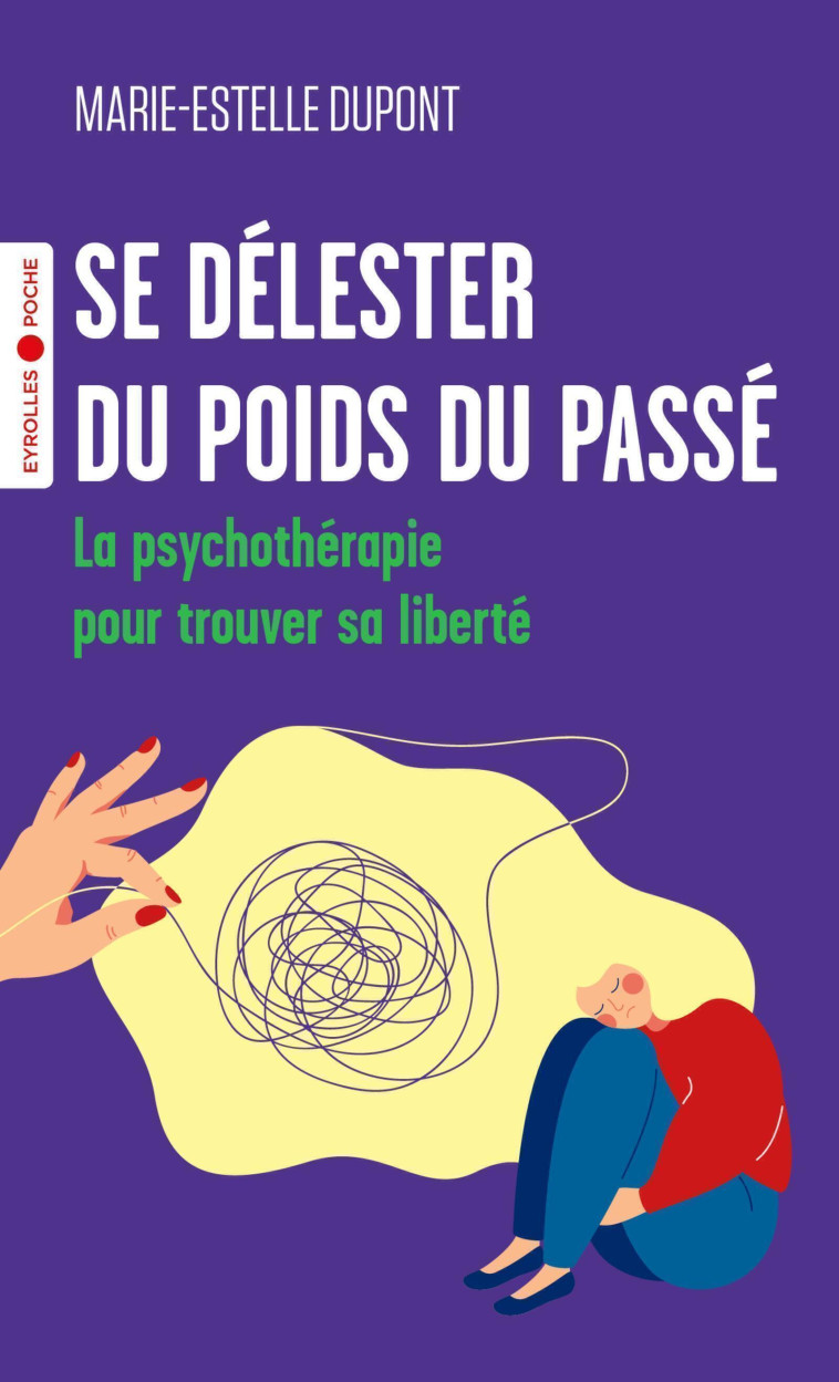 Se délester du poids du passé - Marie-Estelle Dupont - EYROLLES