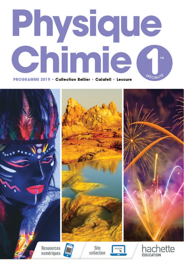 Physique/Chimie 1ère - Livre élève - Ed. 2019 - Jean-Philippe Bellier, Savério Calléa, Joël Carrasco, Jean-Paul Castro, Eric Daïni, Maryline Daïni-D'Incan, Thierry Dulaurans, Laurence Hilaire, Cyrille Lémonie, Bruno Poudens, David Théboeuf, Julien Calafel