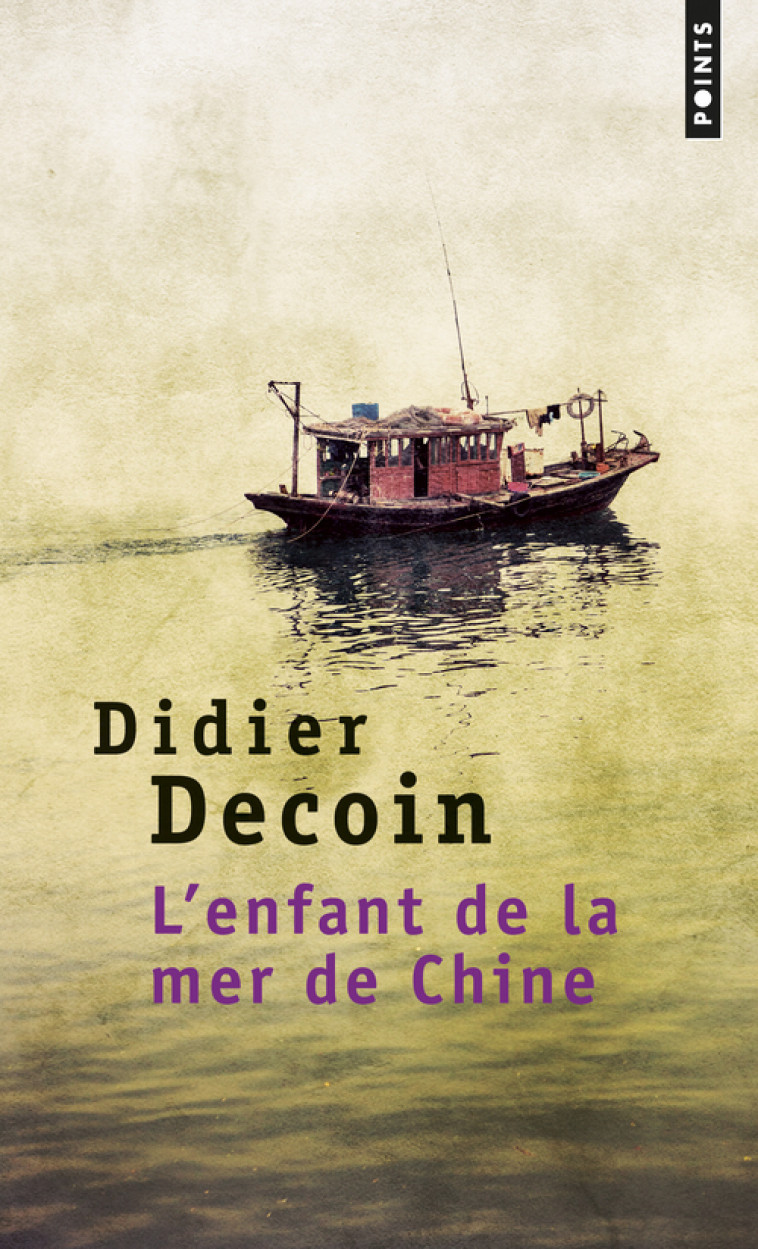 L-ENFANT DE LA MER DE CHINE - DECOIN DIDIER - POINTS