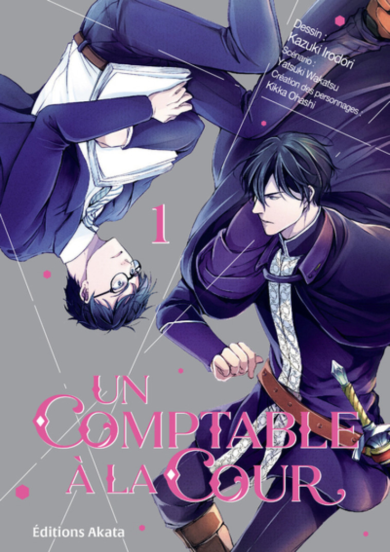 Un comptable à la cour - Tome 1 (VF) - Wakatsu Yatsuki, Kazuki Irodori, Kikka Oohashi, David Pollet - AKATA