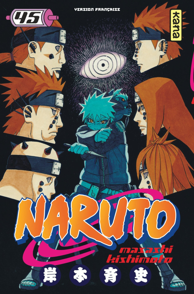 Naruto - Tome 45 - Masashi Kishimoto Masashi Kishimoto - KANA