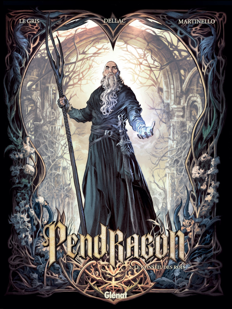 Pendragon - Tome 02 - Jérôme Le Gris, Benoît Dellac, Paolo Martinello - GLENAT