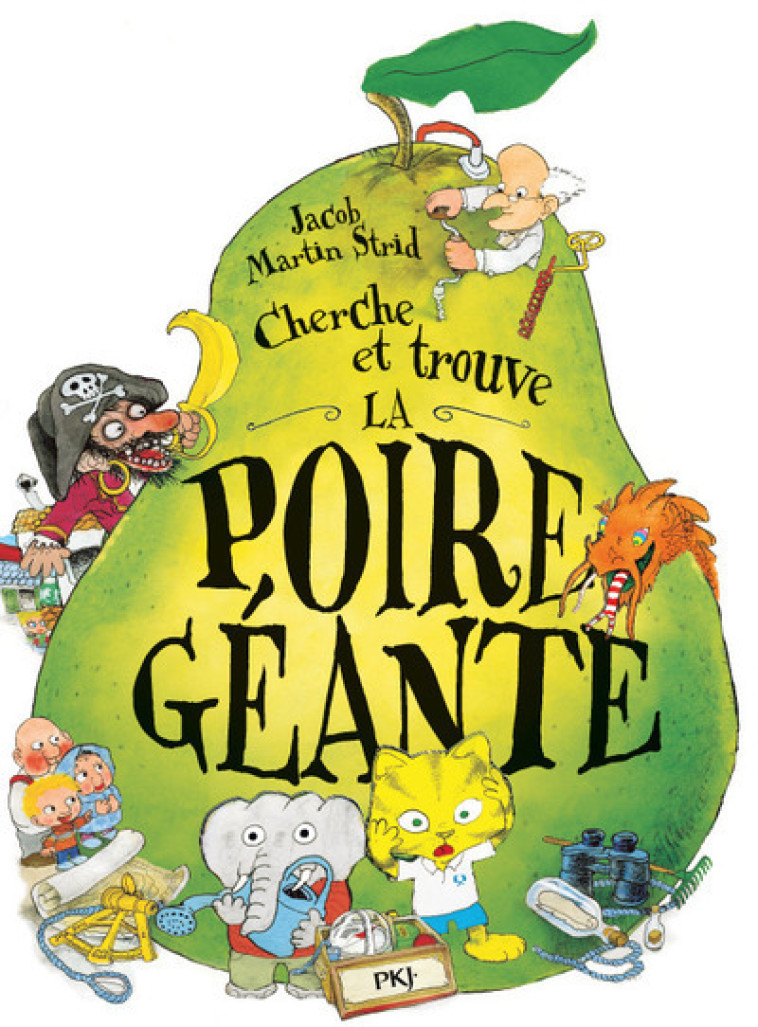 La poire géante - Cherche et trouve - Jakob Martin Strid, Frédéric Fourreau - POCKET JEUNESSE