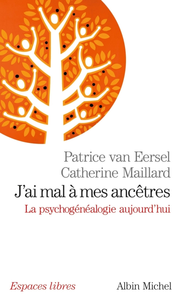 J'ai mal à mes ancêtres - Catherine Maillard, Patrice Van Eersel - ALBIN MICHEL