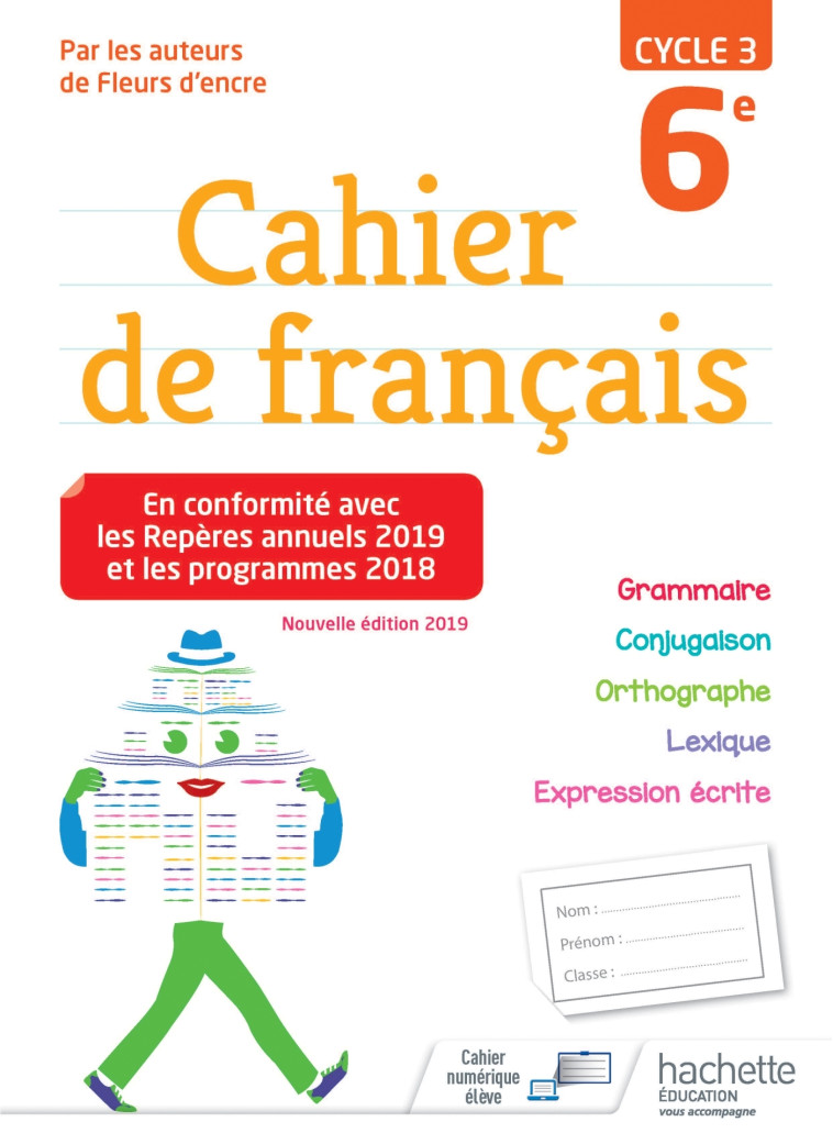 Cahier de français cycle 3 / 6e - éd. 2019 - Chantal Bertagna, Françoise Carrier - HACHETTE EDUC