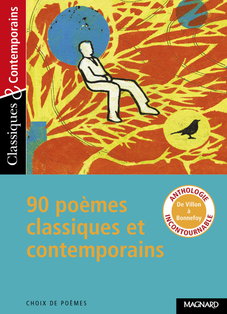 90 poèmes - Classiques et Contemporains - Nathalie Lebailly, Matthieu Gamard,  Collectif - MAGNARD