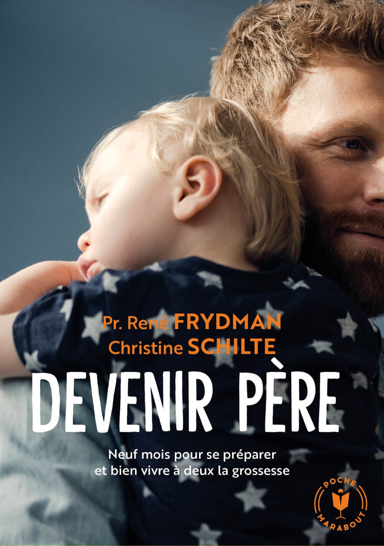 Devenir père - René Frydman, Christine Schilte - MARABOUT