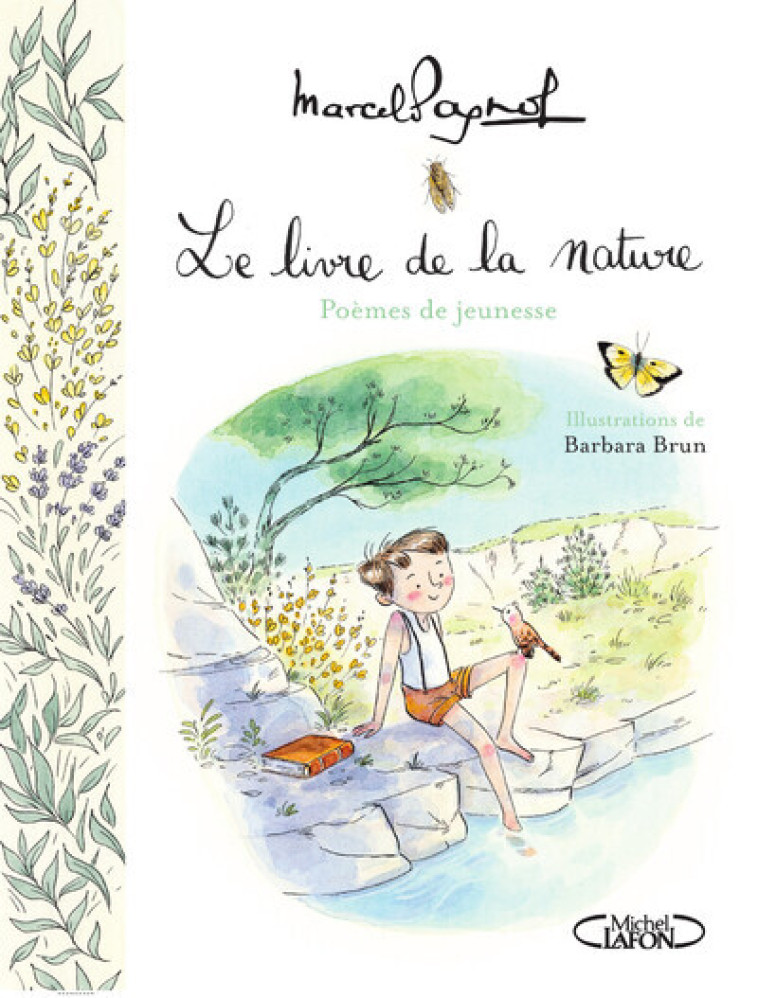 Le livre de la nature - 17 poèmes de jeunesse - MARCEL PAGNOL, Nicolas Pagnol, Barbara Brun - MICHEL LAFON