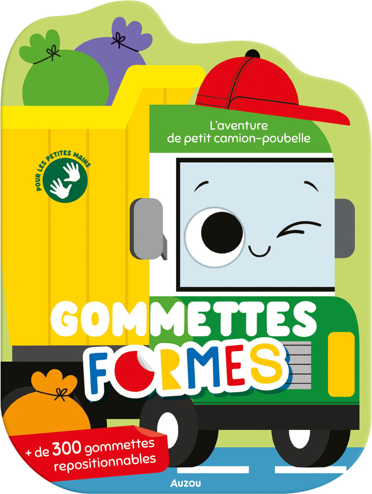 GOMMETTES FORMES - L'AVENTURE DE PETIT CAMION-POUBELLE - Marta Sorte - AUZOU