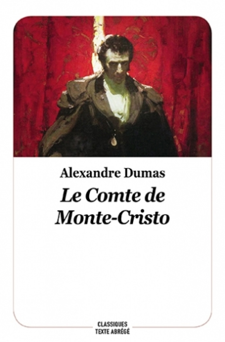 le comte de monte cristo - nouvelle édition - Alexandre Dumas - EDL