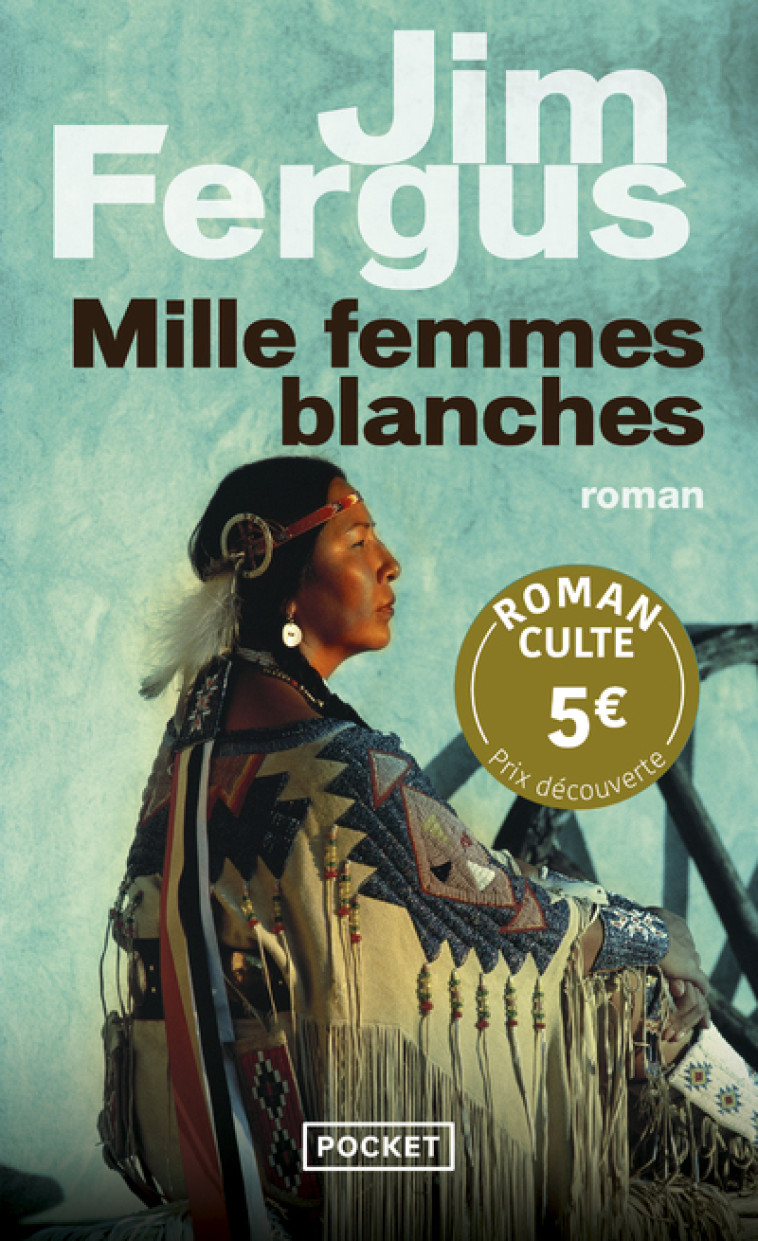 Mille femmes blanches - Prix Découverte - Jim Fergus, Jean-Luc Piningre - POCKET