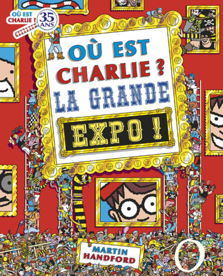 Où est Charlie ? La grande expo ! - Martin Handford, Hélène Souchon-Guarrigue - GRUND