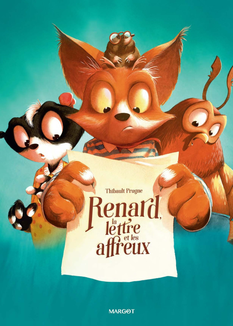 Renard, la lettre et les affreux -  Prugne Thibault, Thibault Prugne - MARGOT