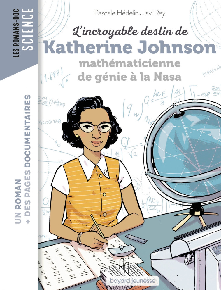 L'incroyable destin de Katherine Johnson, mathématicienne de génie à la NASA - Pascale Hédelin, Javi Rey - BAYARD JEUNESSE