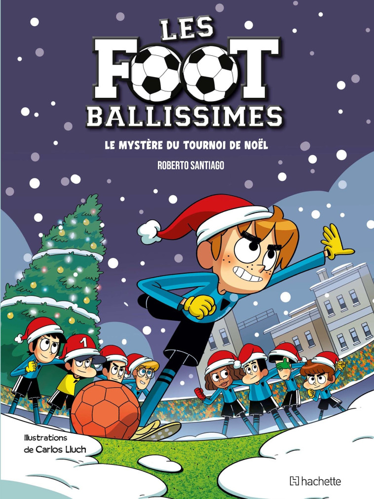 Les footballissimes - Tome 2 - Roberto Santiago, Carlos Lluch - HACHETTE COMICS