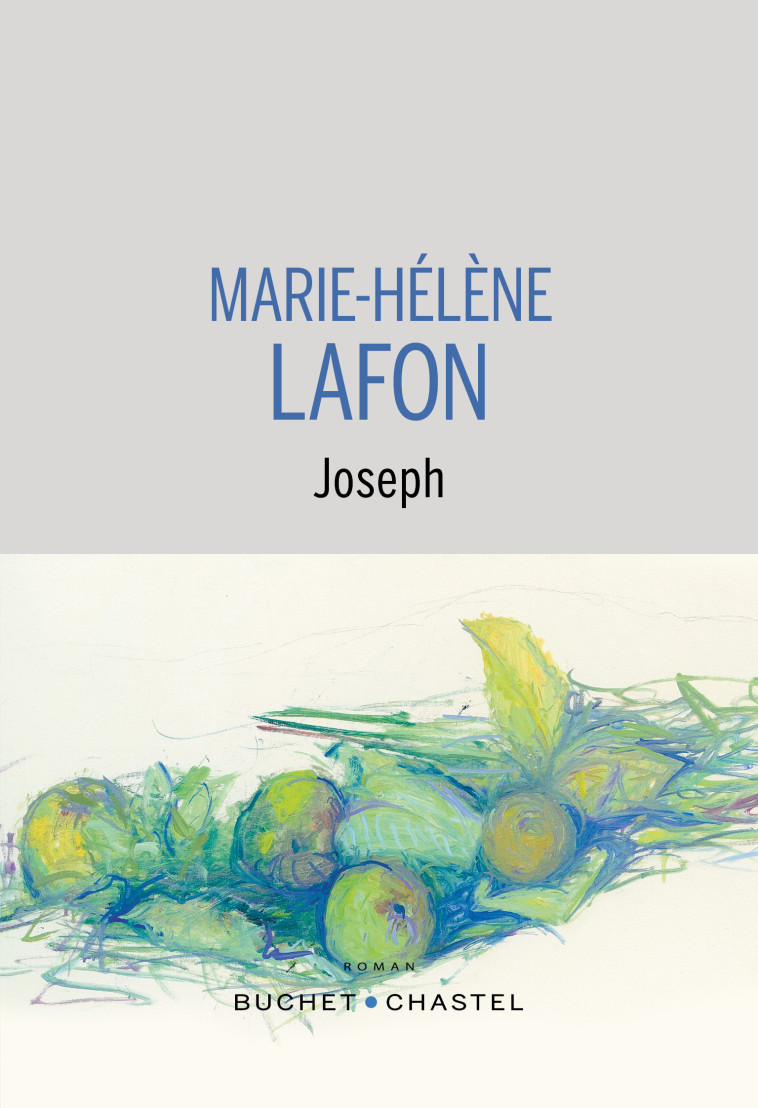 Joseph - Marie-Hélène Lafon - BUCHET CHASTEL