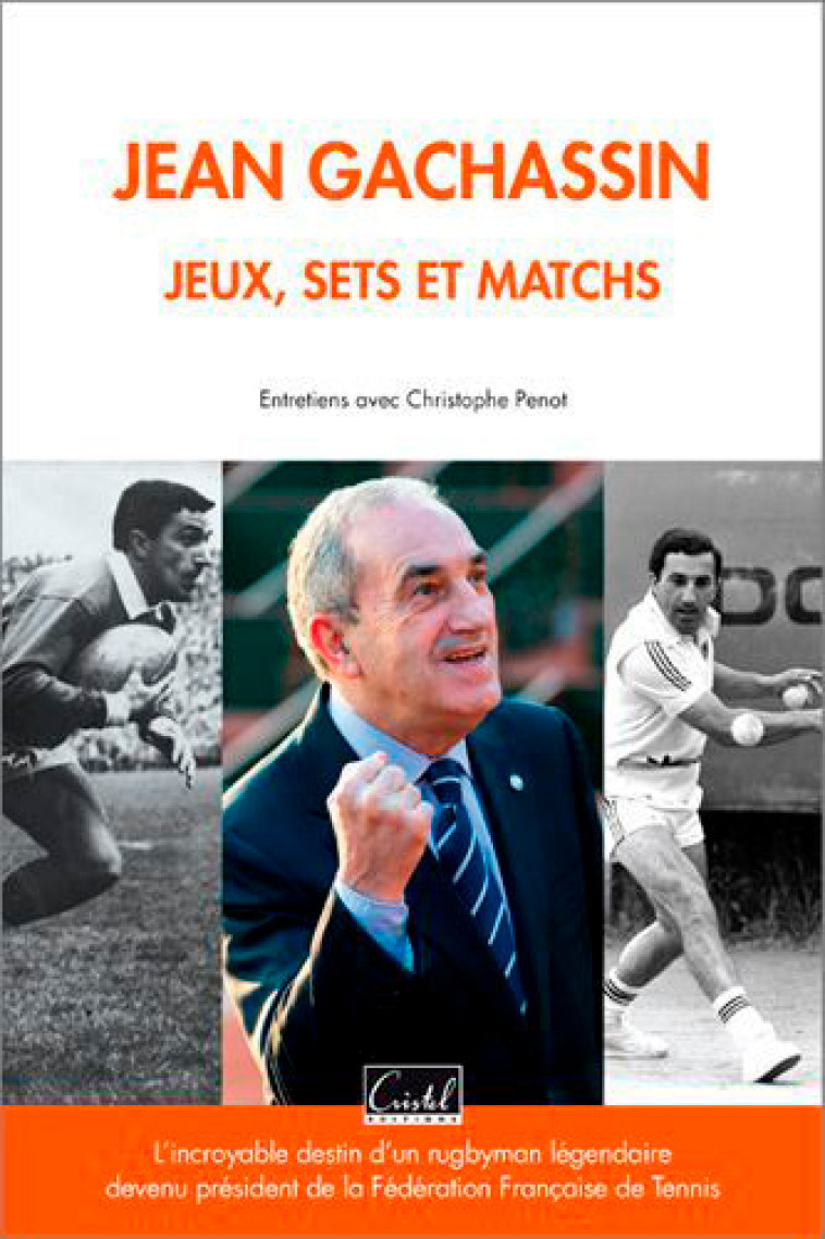 Jean Gachassin - Jeux, Sets Et Matchs - PENOT Christophe PENOT Christophe - CRISTEL