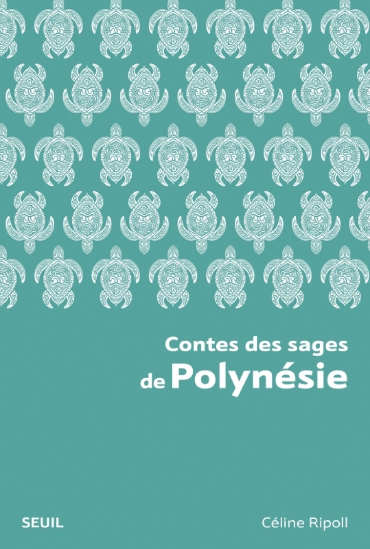 Contes des sages de Polynésie - Céline Ripoll - SEUIL