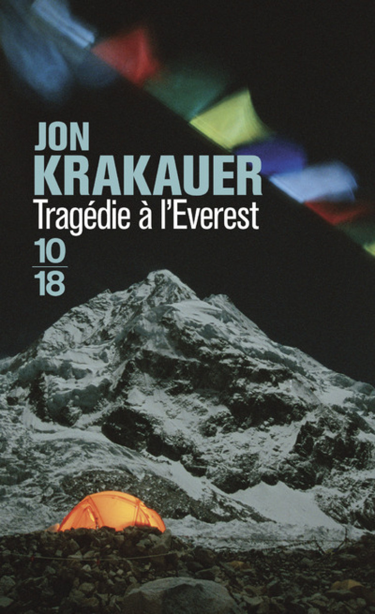 Tragédie à l'Everest - Jon Krakauer - 10 X 18